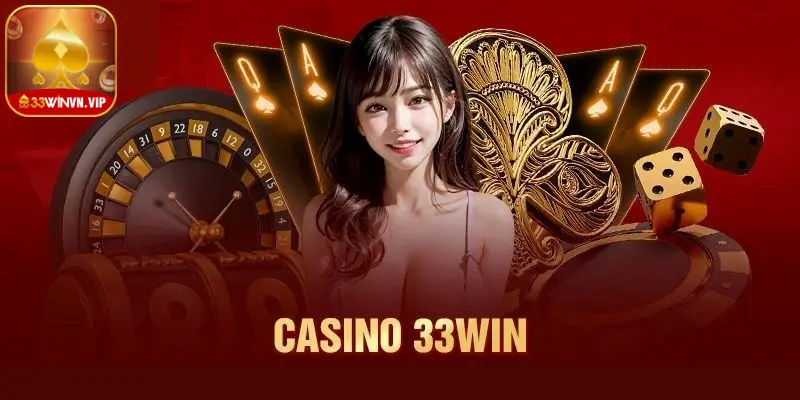 Casino 33Win đa dạng trò chơi