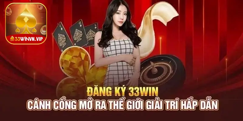 Đăng ký 33Win khám phá không gian cá cược hàng đầu